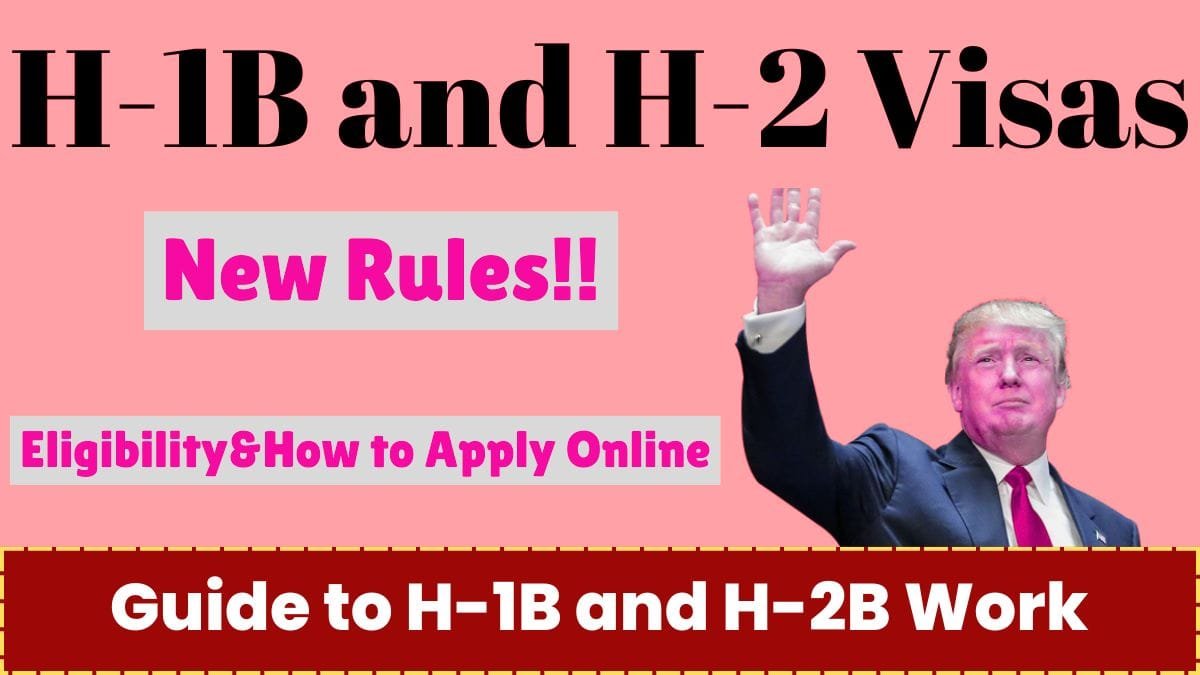 Guide to H-1B and H-2B Work Visas for the USA in 2025